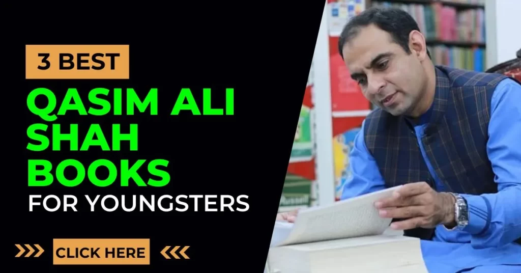 3 Best Qasim Ali Shah Books for Youngsters