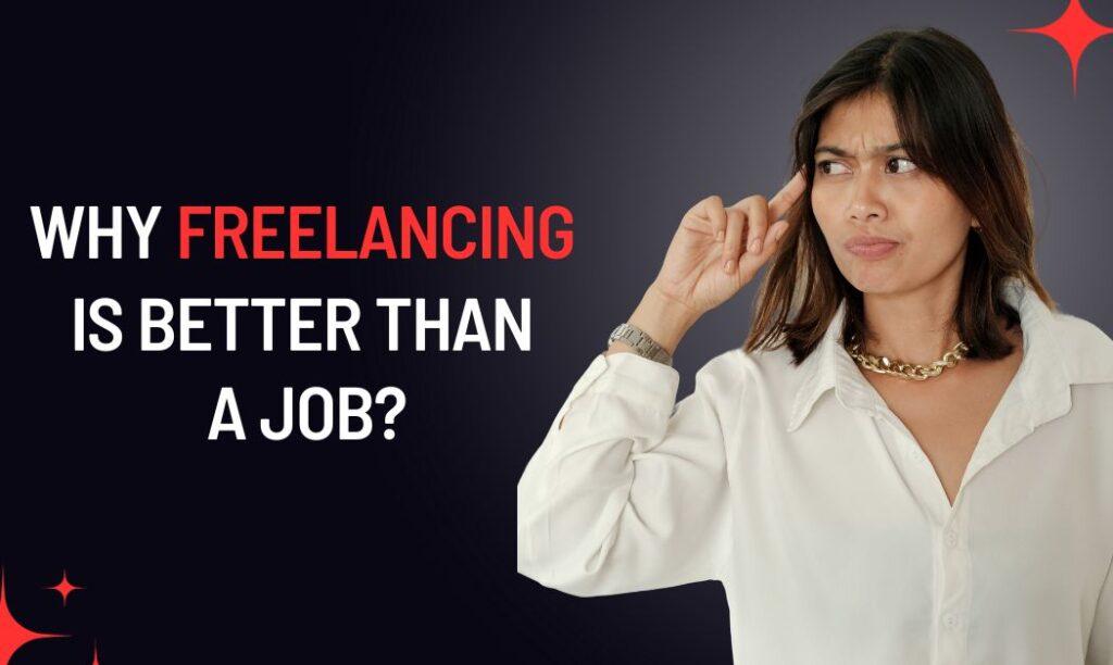 Freelancing vs Job which is better